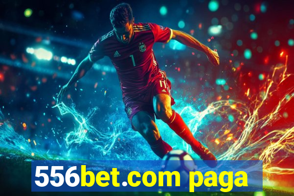 556bet.com paga